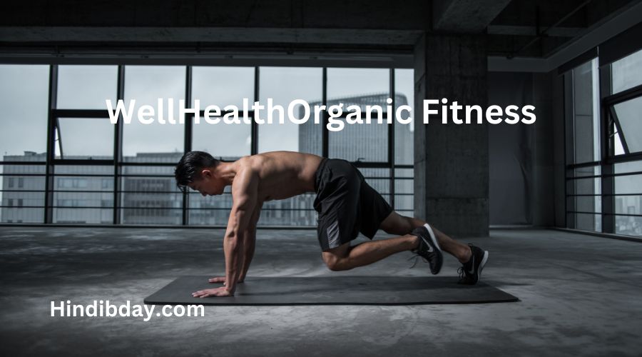 WellHealthOrganic Fitness