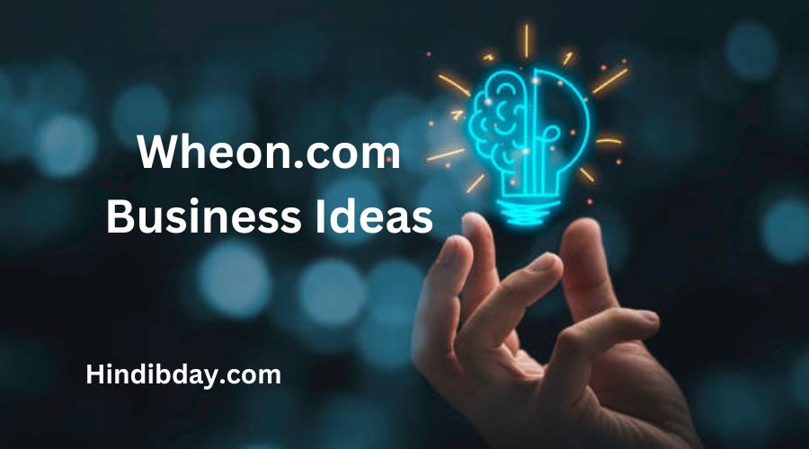 Wheon.com Business Ideas