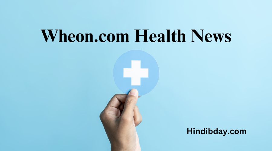 Wheon.com Health News