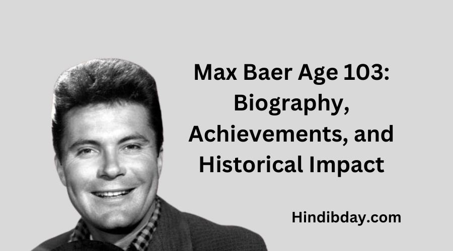 max baer age 103